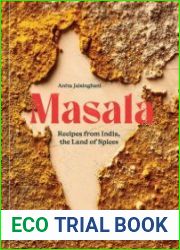 Masala Recipes from India, the Land of Spices