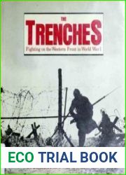 The Trenches Fighting on the Western Front in World War I