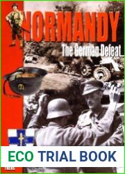Normandy The German Defeat August 1st-29, 1944