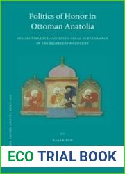 Politics of Honor in Ottoman Anatolia. Sexual Violence and Socio-Legal Surveillance in the Eighteenth Century