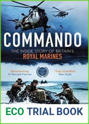 Commando The Inside Story of Britain|s Royal Marines