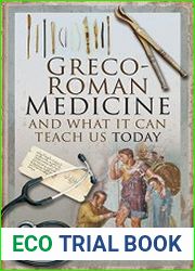 Greco-Roman Medicine and What It Can Teach Us Today