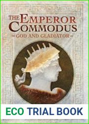 The Emperor Commodus God and Gladiator
