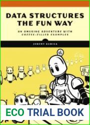 Data Structures the Fun Way An Amusing Adventure with Coffee-Filled Examples