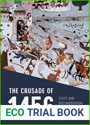 The Crusade of 1456 Texts and Documentation in Translation