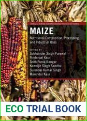 Maize Nutritional Composition, Processing, and Industrial Uses