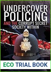 Undercover Policing and the Corrupt Secret Society Within