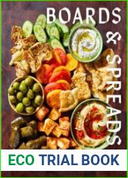 Boards and Spreads Shareable, Simple Arrangements for Every Meal