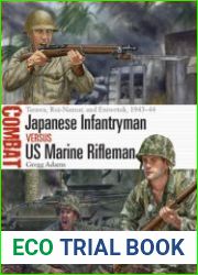 Japanese Infantryman vs US Marine Rifleman Tarawa, Roi-Namur, and Eniwetok, 1943-1944 (Osprey Combat 75)