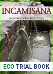 Incamisana Engineering an Inca Water Temple