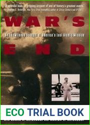 War|s End An Eyewitness Account of America|s Last Atomic Mission