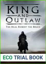 King and Outlaw The Real Robert the Bruce, 2nd Edition