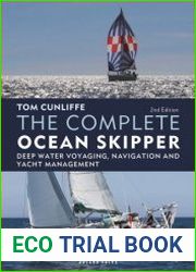 The Complete Ocean Skipper Deep Water Voyaging, Navigation and Yacht Management (2nd Edition)