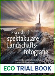 Praxisbuch spektakulare Landschaftsfotografie
