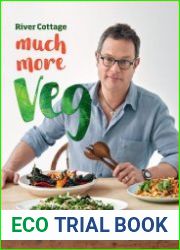 River Cottage Much More Veg 175 vegan recipes for simple, fresh and flavourful meals