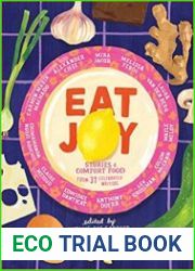 Eat Joy Stories & Comfort Food from 31 Celebrated Writers