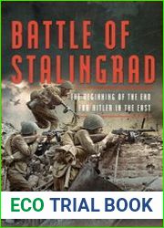 Battle of Stalingrad The Beginning of the End for Hitler in the East