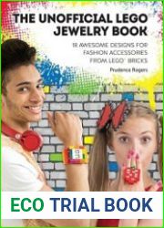 Unofficial Lego Jewelry Book 18 Awesome Designs for Fashion Accessories From Lego® Bricks