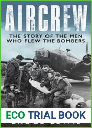 Aircrew Dramatic, first-hand accounts from World War 2 bomber pilots and crew