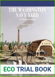The Washington Navy Yard An Illustrated History
