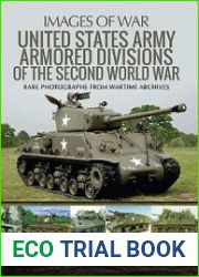 United States Army Armored Divisions of the Second World War (Images of War)