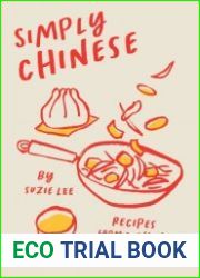 Simply Chinese Recipes from a Chinese Home Kitchen