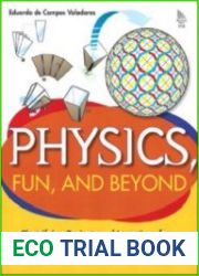 Physics, Fun, and Beyond