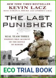 The Last Punisher A SEAL Team Three Sniper|s True Account of the Battle of Ramadi