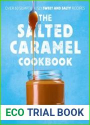 The Salted Caramel Cookbook