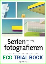 Serien fotografieren Von Konzeption uber Umsetzung bis Bildauswahl und -bearbeitung