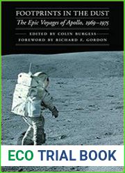 Footprints in the Dust The Epic Voyages of Apollo, 1969-1975
