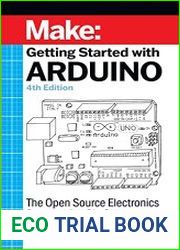 Getting Started With Arduino The Open Source Electronics Prototyping Platform, 4th Edition