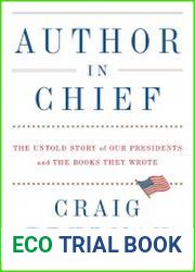 Author in Chief The Untold Story of Our Presidents and the Books They Wrote