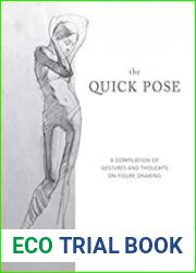The Quick Pose A Compilation of Gestures and Thoughts on Figure Drawing