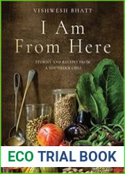 I Am From Here Stories and Recipes from a Southern Chef