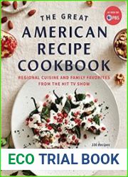 The Great American Recipe Cookbook Regional Cuisine and Family Favorites from the Hit TV Show