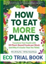 How to Eat More Plants Transform Your Health with 30 Plant-Based Foods per Week