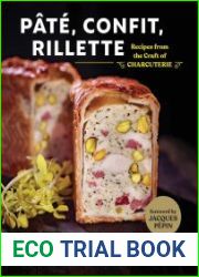 Pate, Confit, Rillette Recipes from the Craft of Charcuterie