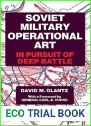 Soviet Military Operational Art In Pursuit of Deep Battle