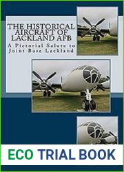 The Historical Aircraft of Lackland AFB