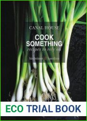Canal House Cook Something Recipes to Rely On