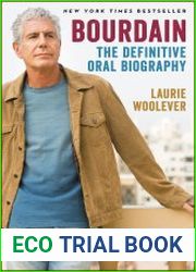 Bourdain The Definitive Oral Biography