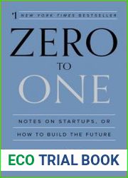 Zero to One Notes on Startups, or How to Build the Future