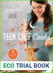 Teen Chef Cooks 80 Scrumptious, Family-Friendly Recipes