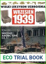 Skrzynie Amunicyjne Cz.1 (Wielki Leksykon Uzbrojenia Wrzesien 1939 Tom 131)