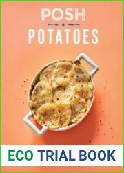 Posh Potatoes Over 70 Recipes, From Wondrous Waffles To Fabulous Fries