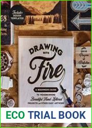 Drawing with Fire A Beginner’s Guide to Woodburning Beautiful Hand-Lettered Projects and Other Easy Artwork