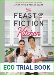 The Feast of Fiction Kitchen Recipes Inspired by TV, Movies, Games & Books