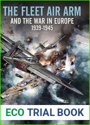 The Fleet Air Arm and the War in Europe, 1939–1945