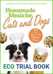 Homemade Meals for Cats and Dogs 75 Grain-Free Nutritious Recipes